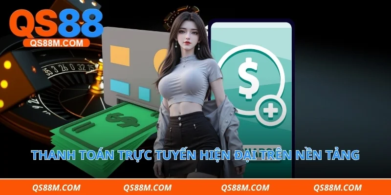 Thanh toán trực tuyến hiện đại trên nền tảng